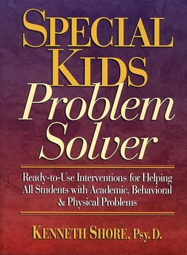 Beispielbild fr Special Kids Problem Solver : Ready-to-Use Interventions for Helping All Students with Academic, Behavioral, and Physical Problems zum Verkauf von Better World Books