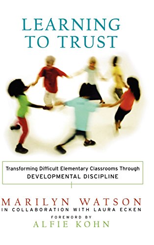 9780787966508: Learning to Trust: Transforming Difficult Elementary Classrooms Through Developmental Discipline