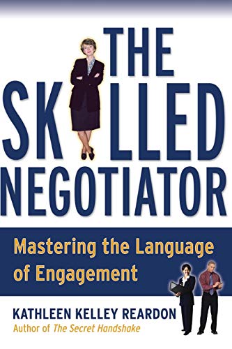 Beispielbild fr The Skilled Negotiator: Mastering the Language of Engagement zum Verkauf von SecondSale