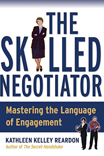 Stock image for The Skilled Negotiator : Mastering the Language of Engagement for sale by Better World Books: West