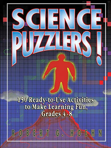 Stock image for Science Puzzlers! : 150 Ready-To-Use Activities to Make Learning Fun, Grades 4-8 for sale by Better World Books