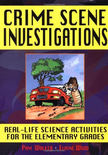 Beispielbild fr Crime Scene Investigations : Real-Life Science Activities for the Elementary Grades zum Verkauf von Better World Books