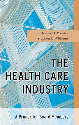 9780787967215: The Health Care Industry: A Primer for Board Members