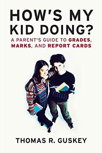 Imagen de archivo de How's My Kid Doing? : A Parent's Guide to Grades, Marks, and Report Cards a la venta por Better World Books: West