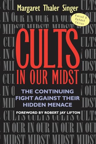 9780787967413: Cults in Our Midst: The Continuing Fight Against Their Hidden Menace