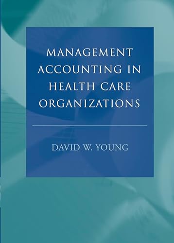 Beispielbild fr Management Accounting in Health Care Organizations zum Verkauf von ThriftBooks-Atlanta