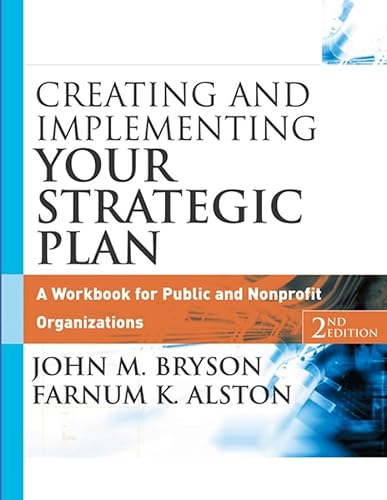 9780787967543: Creating and Implementing Your Strategic Plan: A Workbook for Public and Nonprofit Organizations, 2nd Edition