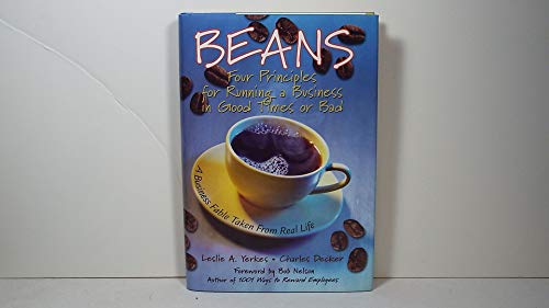 Stock image for Beans : Four Principles for Running a Business in Good Times or Bad for sale by Better World Books