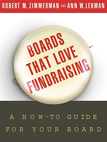 Stock image for Boards That Love Fundraising : A How-To Guide for Your Board for sale by Better World Books
