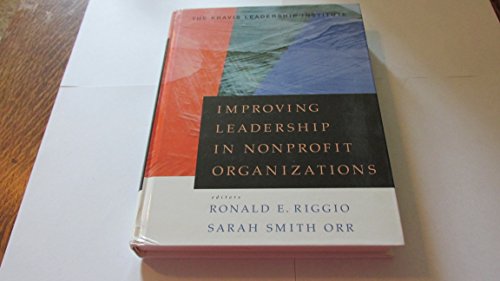 Stock image for Improving Leadership in Nonprofit Organizations (J-B US non-Franchise Leadership) for sale by Goodwill Books