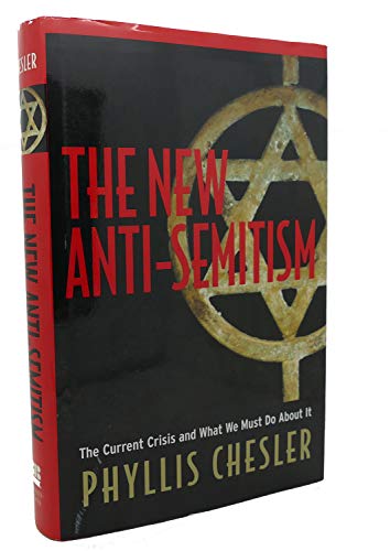 Beispielbild fr The New Anti-Semitism : The Current Crisis and What We Must Do About It zum Verkauf von Wonder Book