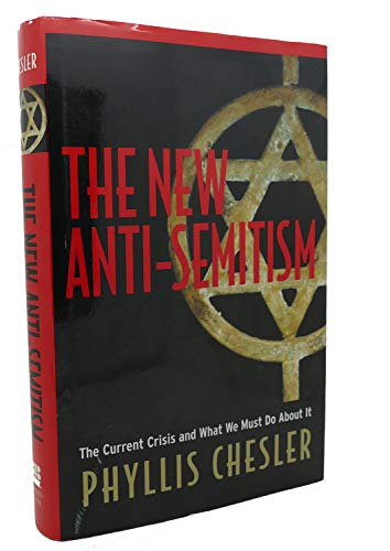 9780787968519: The New Anti-semitism: The Current Crisis and What We Must Do About it