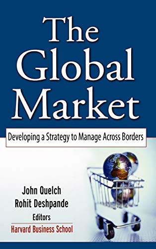 Imagen de archivo de The Global Market: Developing a Strategy to Manage Across Borders a la venta por HPB Inc.