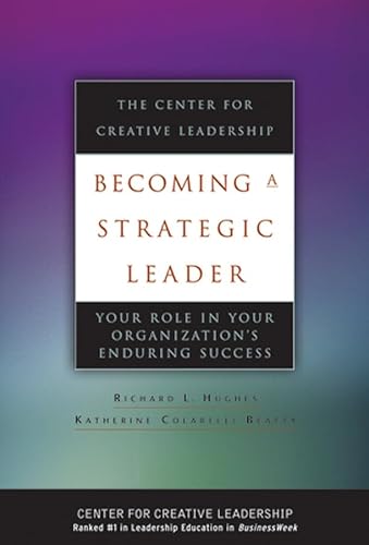 Beispielbild fr Becoming A Strategic Leader: Your Role In Your Organization's Enduring Success zum Verkauf von Indiana Book Company