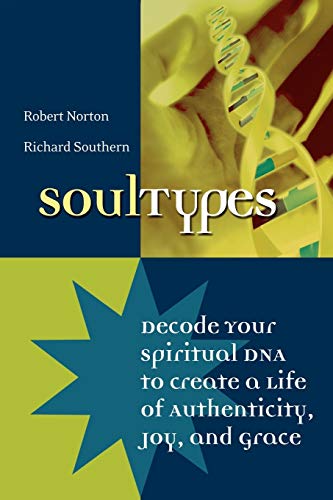 Stock image for Soultypes: Decode Your Spiritual DNA to Create a Life of Authenticity, Joy, and Grace for sale by Chiron Media