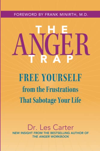 Beispielbild fr The Anger Trap : Free Yourself from the Frustrations That Sabotage Your Life zum Verkauf von Better World Books