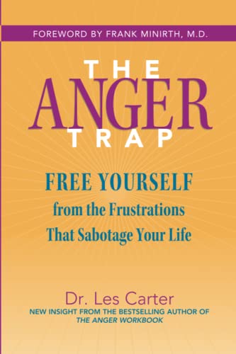 Stock image for The Anger Trap: Free Yourself from the Frustrations that Sabotage Your Life for sale by Orphans Treasure Box