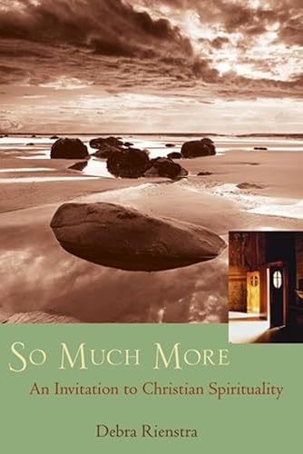 So Much More: An Invitation To Christian Spirituality