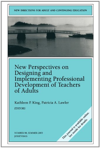 Stock image for New Perspectives on Designing and Implementing Professional Development of Teachers of Adults : New Directions for Adult and Continuing Education for sale by Better World Books