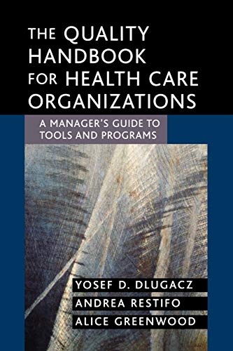 Imagen de archivo de The Quality Handbook for Health Care Organizations: A Manager's Guide to Tools and Programs a la venta por BooksRun