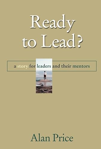 Beispielbild fr Ready to Lead : A Story for Leaders and Their Mentors zum Verkauf von Better World Books