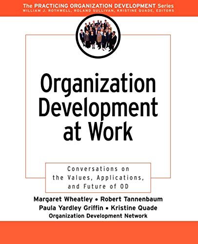 Organization Development at Work (9780787969639) by Margaret Wheatley; Paula Griffin; Kristine Quade; National OD Network