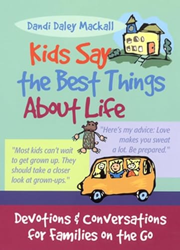9780787969684: Kids Say the Best Things About Life: Devotions and Conversations for Families on the Go