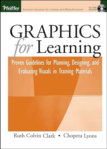 Stock image for Graphics for Learning: Proven Guidelines for Planning, Designing, and Evaluating Visuals in Training Materials for sale by HPB-Diamond