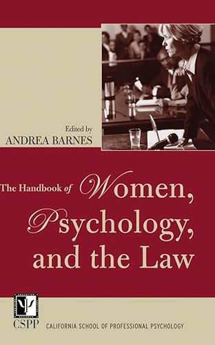 The Handbook of Women, Psychology, and the Law {FIRST EDITION}