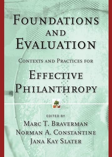9780787970772: Foundations and Evaluation: Contexts and Practices for Effective Philanthropy