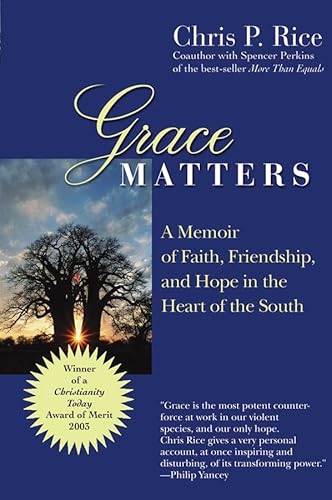 Stock image for Grace Matters: A Memoir of Faith, Friendship, and Hope in the Heart of the South for sale by Reliant Bookstore