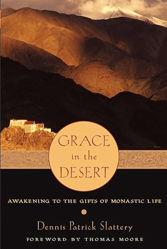 Imagen de archivo de Grace in the Desert: Awakening to the Gifts of Monastic Life a la venta por Wonder Book