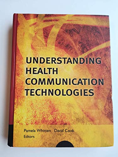 Stock image for Understanding Health Communication Technologies for sale by ThriftBooks-Dallas