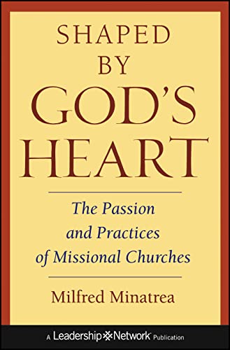 Beispielbild fr Shaped By God's Heart: The Passion and Practices of Missional Churches zum Verkauf von SecondSale