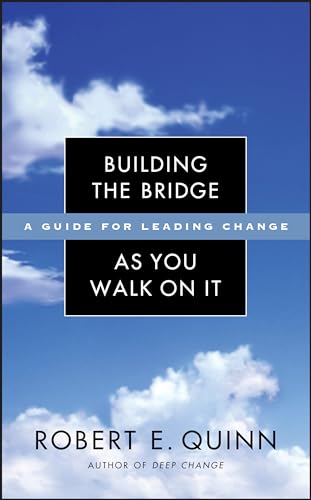 Imagen de archivo de Building the Bridge As You Walk On It: A Guide for Leading Change a la venta por SecondSale