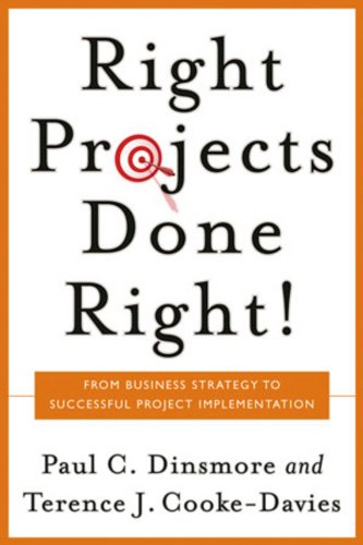 Beispielbild fr Right Projects Done Right : From Business Strategy to Successful Project Implementation zum Verkauf von Better World Books