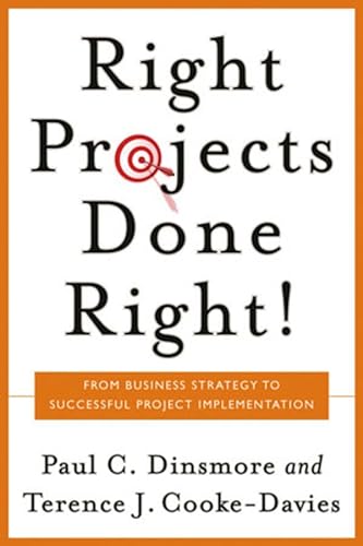 Stock image for Right Projects Done Right : From Business Strategy to Successful Project Implementation for sale by Better World Books