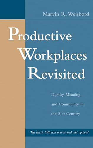 Imagen de archivo de Productive Workplaces Revisited: Dignity, Meaning, and Community in the 21st Century a la venta por Zoom Books Company
