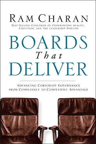 Beispielbild fr Boards That Deliver: Advancing Corporate Governance From Compliance to Competitive Advantage zum Verkauf von Wonder Book