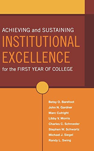 Imagen de archivo de Achieving and Sustaining Institutional Excellence for the First Year of College a la venta por Textbooks_Source