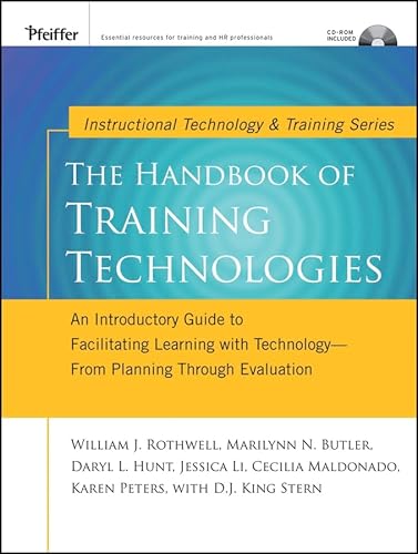 The Handbook of Training Technologies: An Introductory Guide to Facilitating Learning with Technology -- from Planning Through Evaluation (9780787971595) by Butler, Marilynn; Maldonado, Cecilia; Hunt, Daryl; Peters, Karen