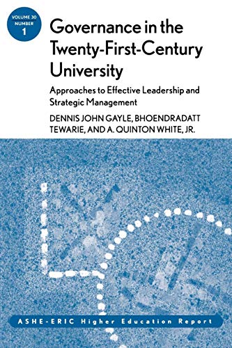 Imagen de archivo de Governance in the Twenty-First-Century University: Approaches to Effective Leadership and Strategic Management Vol. 30, No. 1 : ASHE-ERIC Higher Education Report a la venta por Better World Books: West