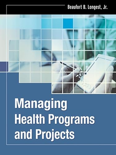 9780787971854: Managing Health Programs and Projects (Jossey-Bass Public Health)