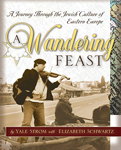 Imagen de archivo de A Wandering Feast: A Journey Through the Jewish Culture of Eastern Europe a la venta por Wonder Book