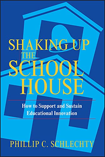 Stock image for Shaking Up the Schoolhouse: How to Support and Sustain Educational Innovation for sale by SecondSale