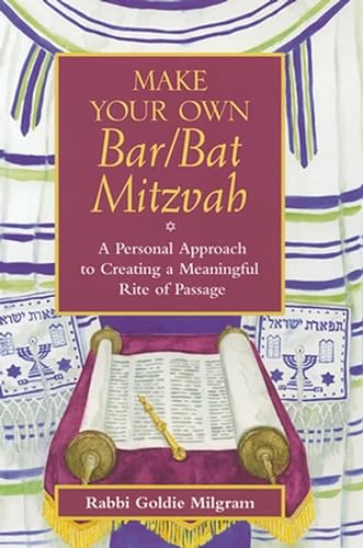 Imagen de archivo de Make Your Own Bar/Bat Mitzvah: A Personal Approach to Creating a Meaningful Rite of Passage a la venta por SecondSale
