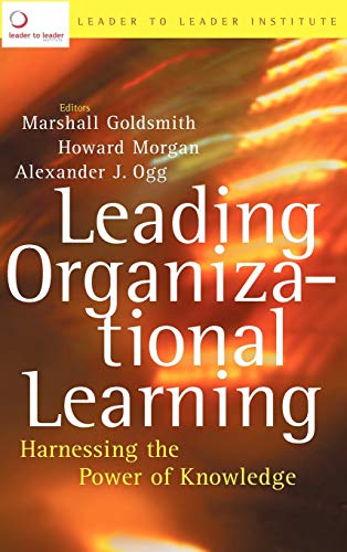 Stock image for Leading Organizational Learning: Harnessing the Power of Knowledge for sale by ZBK Books