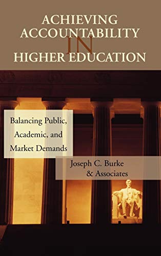 Stock image for Achieving Accountability in Higher Education: Balancing Public, Academic, and Market Demands for sale by ThriftBooks-Atlanta