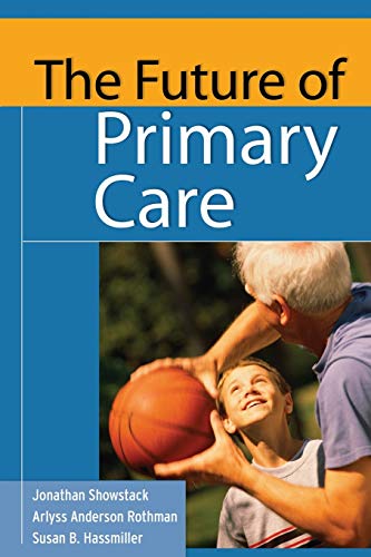 9780787972431: The Future of Primary Care: 28 (Public Health/Robert Wood Johnson Foundation Anthology)