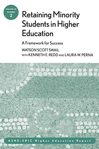 Stock image for Retaining Minority Students in Higher Education Vol. 30, No. 2 : A Framework for Success for sale by Better World Books
